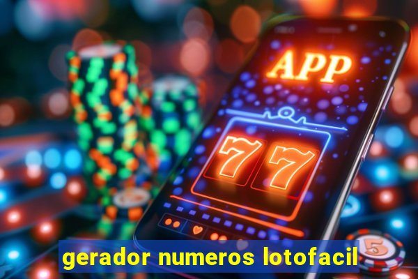 gerador numeros lotofacil